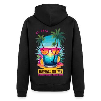 Er sagte: Hawaii oder ich - Unisex Premium Bio Zip Hoodie - Schwarz - Hinten - Nico (187cm)
