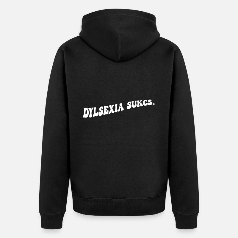 La dyslexie ça craint - Veste à capuche bio Premium Unisexe - noir