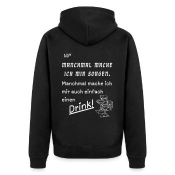 Manchmal einen Drink - Unisex Premium Bio Zip Hoodie - Schwarz - Hinten - Nico (187cm)