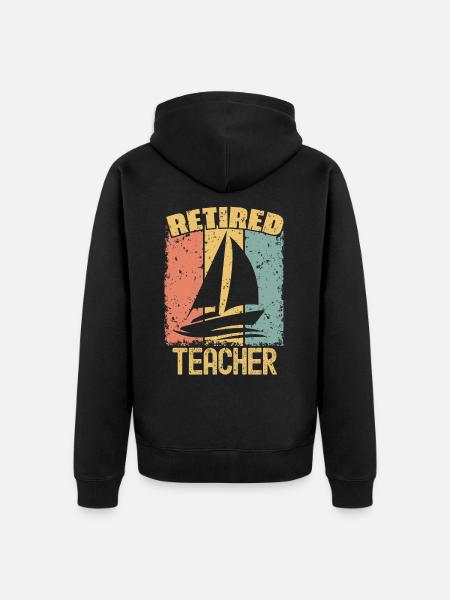 Sailing retired teacher - Unisex Premium Organic Zip Hoodie - black
