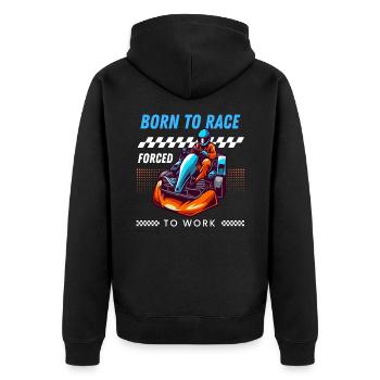 Born to race forced to work - Unisex Premium Organic Zip Hoodie - black - Back - Nico (187cm)