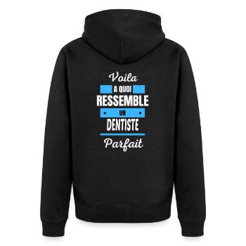 Voila a quoi ressemble un DENTISTE parfait - Veste à capuche bio Premium Unisexe - noir - Dos - Nico (187cm)