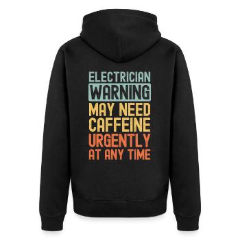 Electrician need coffee urgently - Unisex Premium Organic Zip Hoodie - black - Back - Nico (187cm)