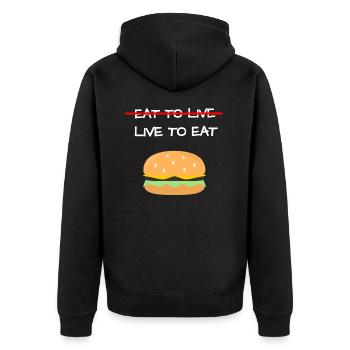 Live To Eat, funny food quote - Unisex Premium Organic Zip Hoodie - black - Back - Nico (187cm)