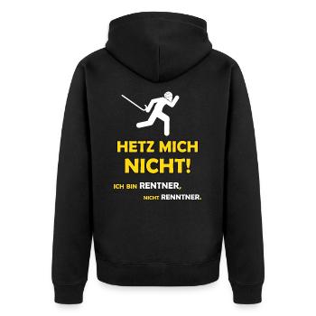 Rentner nicht hetzen - lustiger Pensionäre Spruch - Unisex Premium Bio Zip Hoodie - Schwarz - Hinten - Nico (187cm)