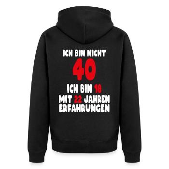 Geburtstag Motiv | Ich bin nicht 40 ich bin 18 - Unisex Premium Bio Zip Hoodie - Schwarz - Hinten - Nico (187cm)