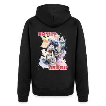 Motorrad Biker Spruch - our streets have no name - Unisex Premium Organic Zip Hoodie - black - Back - Nico (187cm)