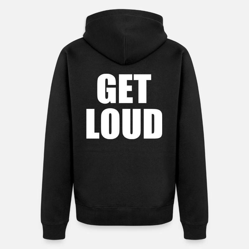Get loud - Veste à capuche bio Premium Unisexe - noir