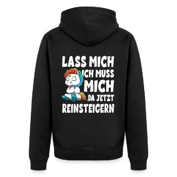 Lass mich ich muss mich da jetzt reinsteigern - Unisex Premium Bio Zip Hoodie - Schwarz - Hinten - Nico (187cm)