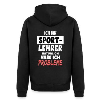 Ich bin Sport-Lehrer natürlich habe ich Probleme - Unisex Premium Bio Zip Hoodie - Schwarz - Hinten - Nico (187cm)