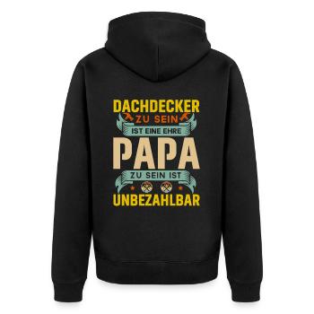 Dachdecker Ehre Papa Unbezahlbar Vatertag Vater - Unisex Premium Bio Zip Hoodie - Schwarz - Hinten - Nico (187cm)