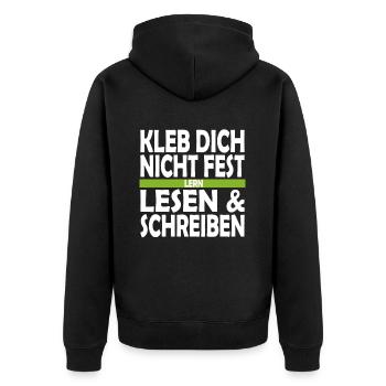 Kleb dich nicht fest lern lesen und schreiben - Unisex Premium Bio Zip Hoodie - Schwarz - Hinten - Nico (187cm)