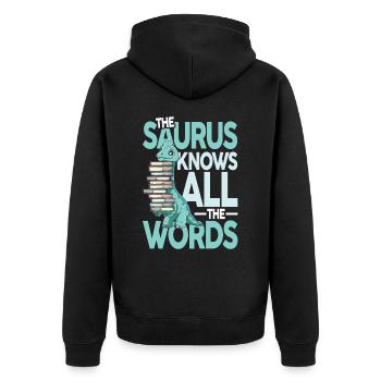 The Saurus Knows All The Words - Unisex Premium Bio Zip Hoodie - Schwarz - Hinten - Nico (187cm)
