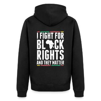 I fight for the rights of blacks and they - Unisex Premium Organic Zip Hoodie - black - Back - Nico (187cm)