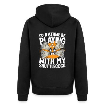 I'D Rather Be Playing With My ShuttleCock - Unisex Premium Bio Zip Hoodie - Schwarz - Hinten - Nico (187cm)
