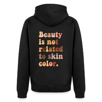 La beauté n’a rien à voir avec la couleur de la peau - Veste à capuche bio Premium Unisexe - noir - Dos - Nico (187cm)