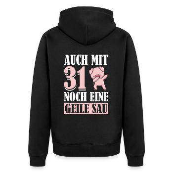 Auch Mit 31 Noch Eine Geile Sau Schwein 31st - Unisex Premium Bio Zip Hoodie - Schwarz - Hinten - Nico (187cm)