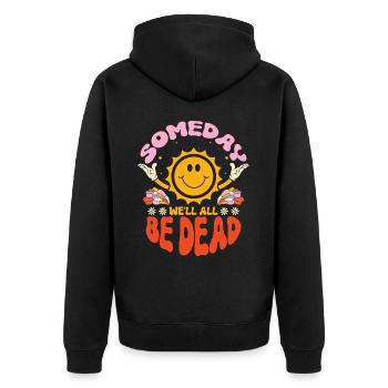 Someday We'll All Be Dead Sun Cartoon - Unisex Premium Bio Zip Hoodie - Schwarz - Hinten - Nico (187cm)