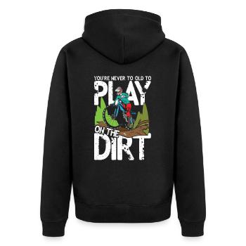 You're Never To Old To Play On The Dirt - Unisex Premium Bio Zip Hoodie - Schwarz - Hinten - Nico (187cm)