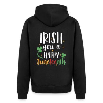 Irish You A Happy Juneteenth Holiday Green - Unisex Premium Organic Zip Hoodie - black - Back - Nico (187cm)