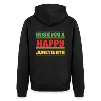Irish You A Happy Juneteenth Celebrate Black Pride - Unisex Premium Organic Zip Hoodie - black - Back - Nico (187cm)