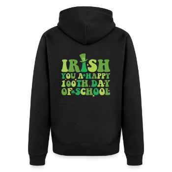 Irish You A Happy 100th Day Of School Green - Unisex Premium Organic Zip Hoodie - black - Back - Nico (187cm)