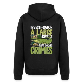 Investi-Gator A Large Reptile That Solves Crimes - Unisex Premium Bio Zip Hoodie - Schwarz - Hinten - Nico (187cm)