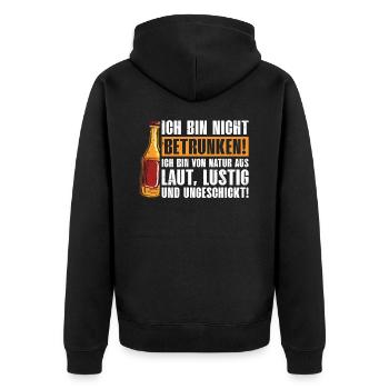 Ich Bin Nicht Betrunken! Ich Bin Von Natur Aus - Unisex Premium Bio Zip Hoodie - Schwarz - Hinten - Nico (187cm)