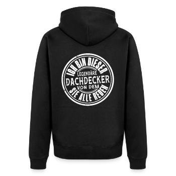 Ich Bin Dieser Legendäre Dachdecker Von Dem Sie - Unisex Premium Bio Zip Hoodie - Schwarz - Hinten - Nico (187cm)