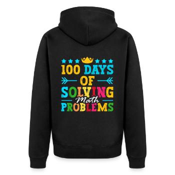 100 days to solve math problems - Unisex Premium Organic Zip Hoodie - black - Back - Nico (187cm)