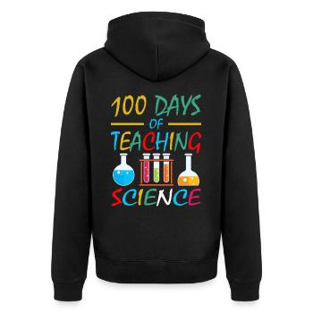 100 days of science lessons School subject teachers - Unisex Premium Organic Zip Hoodie - black - Back - Nico (187cm)