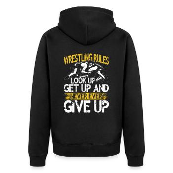 Wrestling Rules Look Up Get Up And Never Ever Give - Unisex Premium Bio Zip Hoodie - Schwarz - Hinten - Nico (187cm)