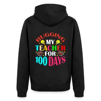 My teacher nerves for 100 days 100th day of school - Unisex Premium Organic Zip Hoodie - black - Back - Nico (187cm)