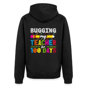 My teacher nerves for 100 days 100th day of school - Unisex Premium Organic Zip Hoodie - black - Back - Nico (187cm)