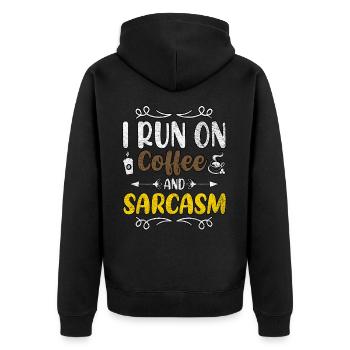 I Run On Coffee And Sarcasm Coffee Lover - Unisex Premium Organic Zip Hoodie - black - Back - Nico (187cm)