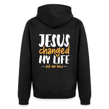 Jesus changed my life ask me how - Unisex Premium Organic Zip Hoodie - black - Back - Nico (187cm)