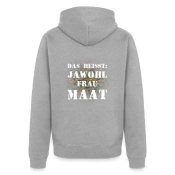 Das heißt Jawohl Frau Maat Bundeswehr Soldat - Unisex Premium Bio Zip Hoodie - Grau meliert - Hinten - Nico (187cm)