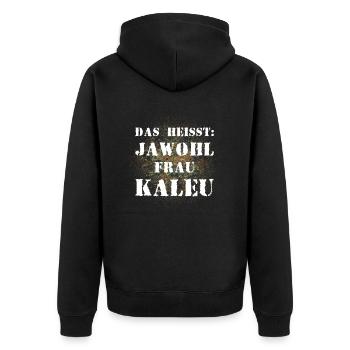 Das heißt Jawohl Frau Kaleu Bundeswehr Marine - Unisex Premium Bio Zip Hoodie - Schwarz - Hinten - Nico (187cm)