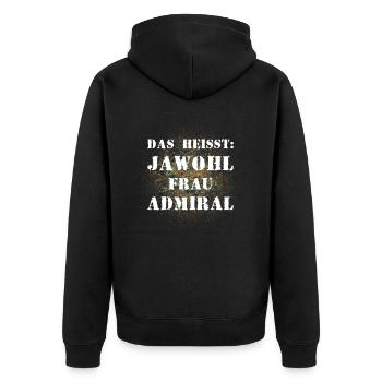 Das heißt Jawohl Frau Admiral Bundeswehr Soldat - Unisex Premium Bio Zip Hoodie - Schwarz - Hinten - Nico (187cm)