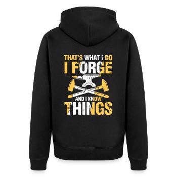 That's What I Do I Forge And I Know Things - Unisex Premium Bio Zip Hoodie - Schwarz - Hinten - Nico (187cm)