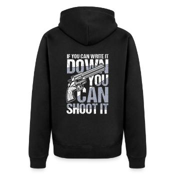 If You Can Write It Down You Can Shoot It - Unisex Premium Bio Zip Hoodie - Schwarz - Hinten - Nico (187cm)