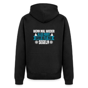 Wenn mal wieder alles nervt Segeln - Unisex Premium Bio Zip Hoodie - Schwarz - Hinten - Nico (187cm)