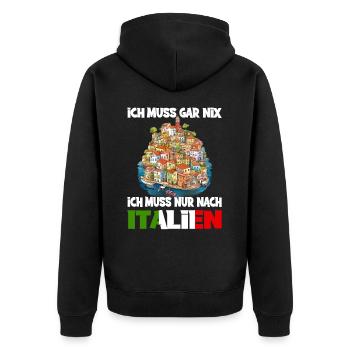 Ich Muss Gar Nix Ich Muss Nur Nach Italien - Unisex Premium Bio Zip Hoodie - Schwarz - Hinten - Nico (187cm)