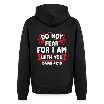 Do not be afraid, for I am with you. - Unisex Premium Organic Zip Hoodie - black - Back - Nico (187cm)