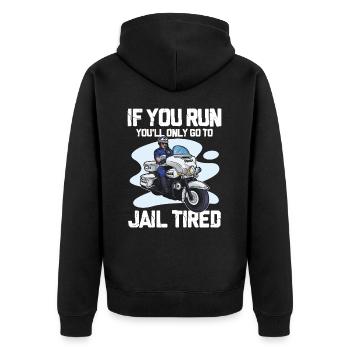 If You Run You'll Only Go To Jail Tired - Unisex Premium Bio Zip Hoodie - Schwarz - Hinten - Nico (187cm)
