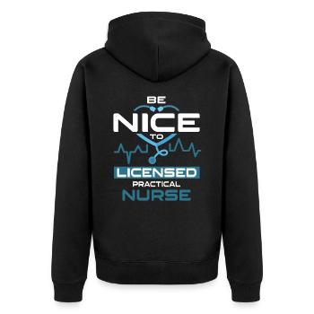 Be Nice To Licensed Practical Nurse - Unisex Premium Bio Zip Hoodie - Schwarz - Hinten - Nico (187cm)