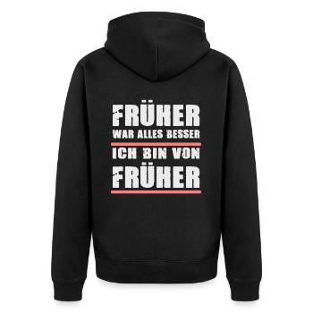 Früher War Alles Besser Ich Bin Von Früher - Unisex Premium Bio Zip Hoodie - Schwarz - Hinten - Nico (187cm)
