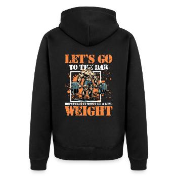 Let's Go To The Bar It Won't Be A Long Weight - Unisex Premium Bio Zip Hoodie - Schwarz - Hinten - Nico (187cm)