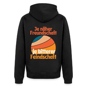 Je näher Freundschaft je bitterer Feindschaft - Unisex Premium Bio Zip Hoodie - Schwarz - Hinten - Nico (187cm)
