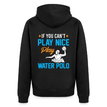 Sports nautiques - Si vous ne pouvez pas jouer à Nice Play Water Pol - Veste à capuche bio Premium Unisexe - noir - Dos - Nico (187cm)